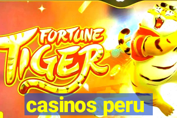 casinos peru