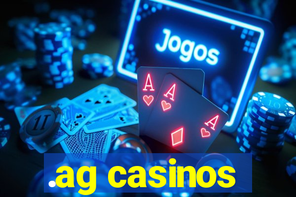 .ag casinos