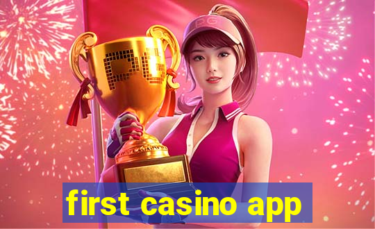 first casino app