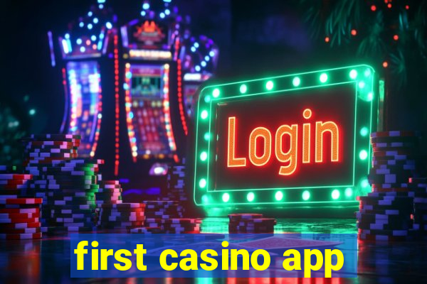 first casino app