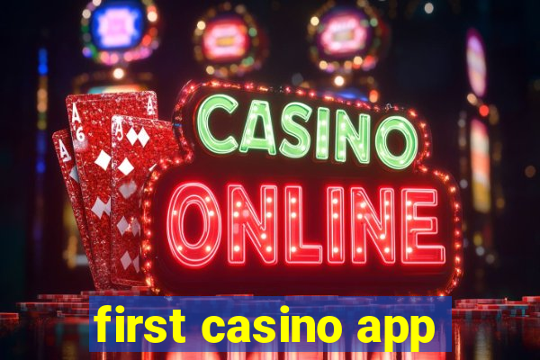 first casino app