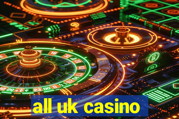 all uk casino