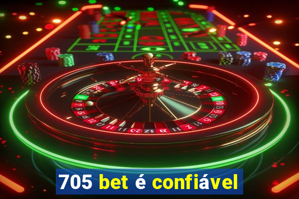 705 bet é confiável