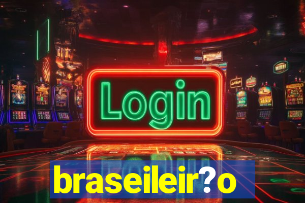 braseileir?o