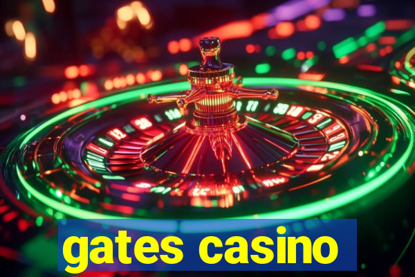 gates casino