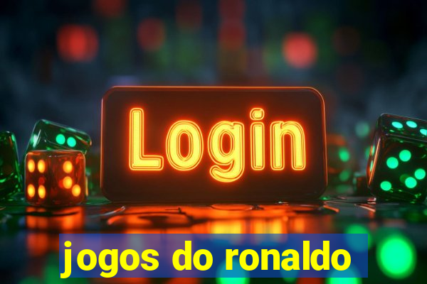 jogos do ronaldo