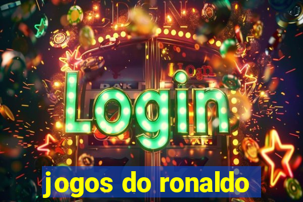 jogos do ronaldo