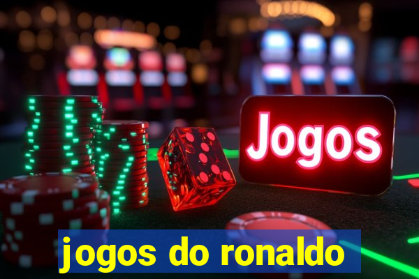 jogos do ronaldo