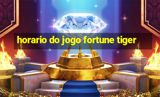 horario do jogo fortune tiger