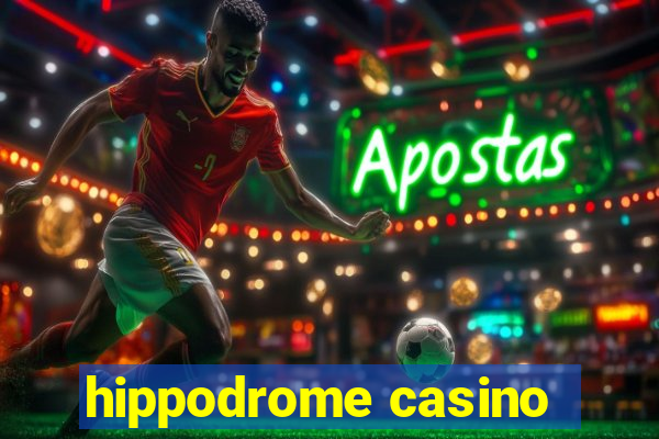 hippodrome casino