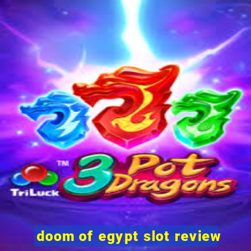 doom of egypt slot review