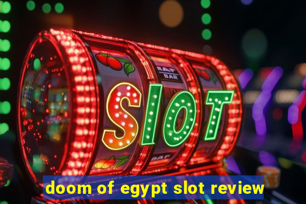 doom of egypt slot review