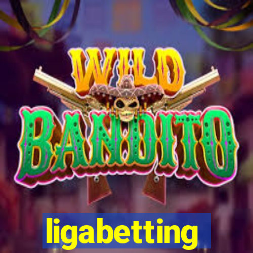 ligabetting