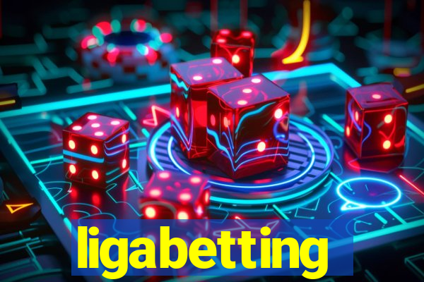 ligabetting