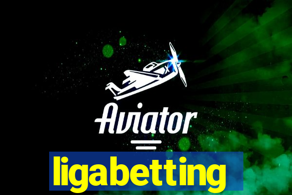 ligabetting