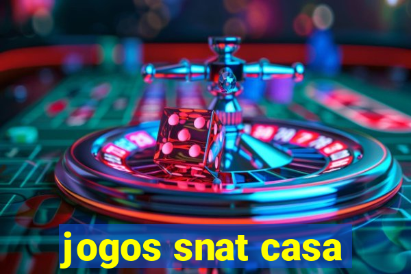 jogos snat casa