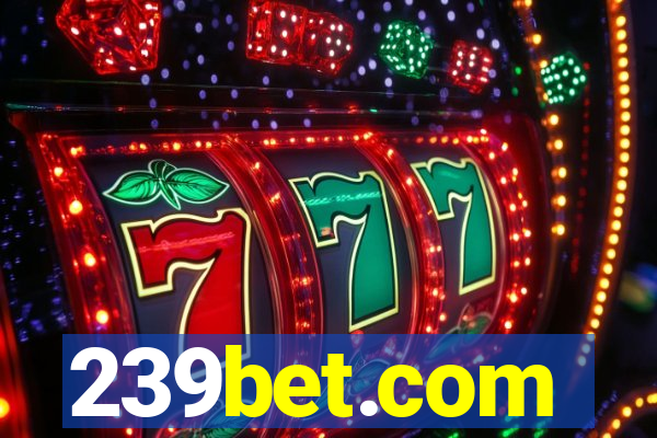 239bet.com