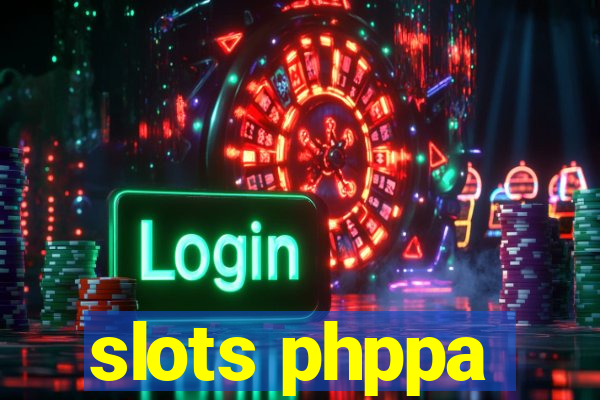 slots phppa