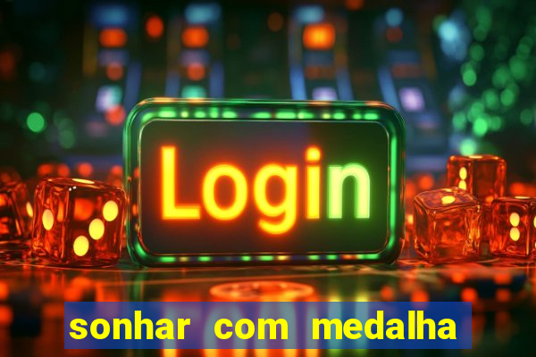 sonhar com medalha de santo