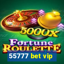 55777 bet vip