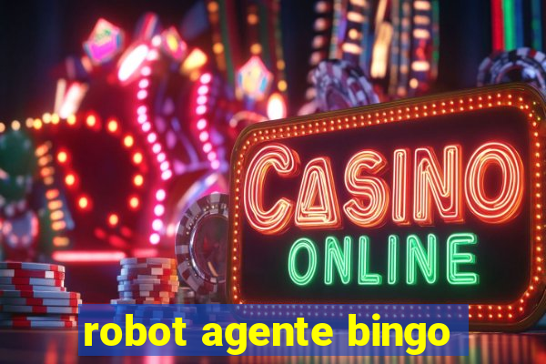 robot agente bingo