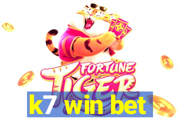 k7 win bet