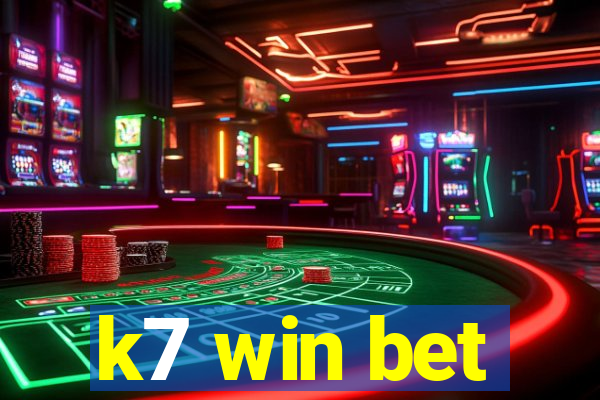 k7 win bet