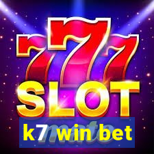 k7 win bet