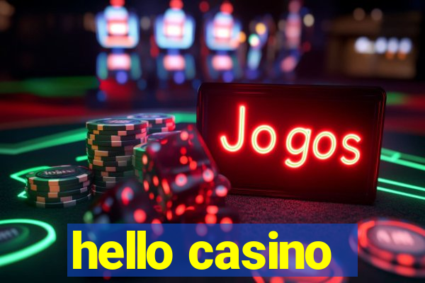 hello casino