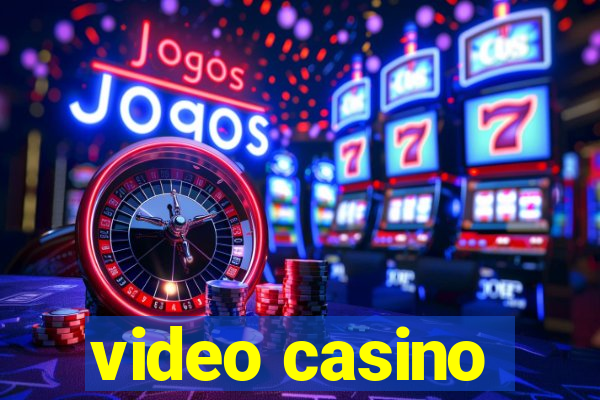 video casino