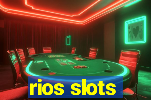 rios slots