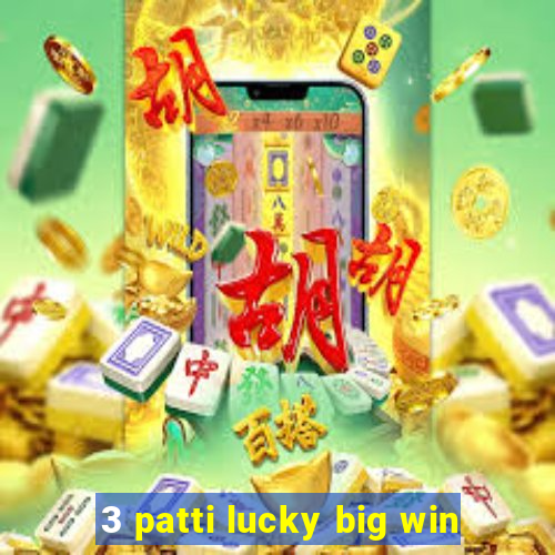 3 patti lucky big win