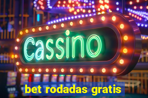 bet rodadas gratis