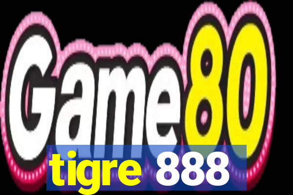 tigre 888