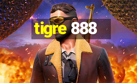 tigre 888