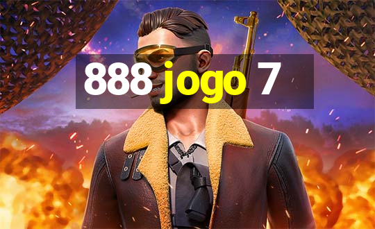 888 jogo 7