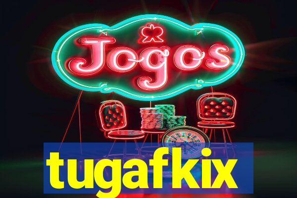 tugafkix