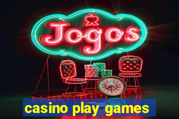 casino play games