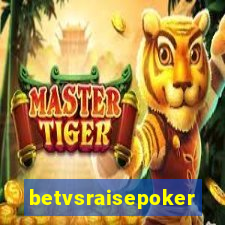 betvsraisepoker