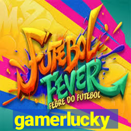 gamerlucky