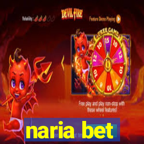 naria bet