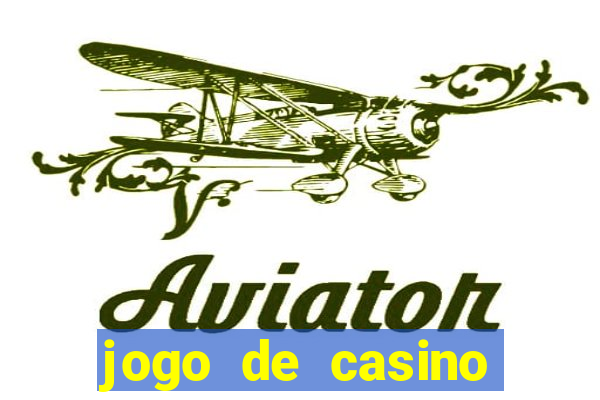 jogo de casino para ganhar dinheiro de verdade