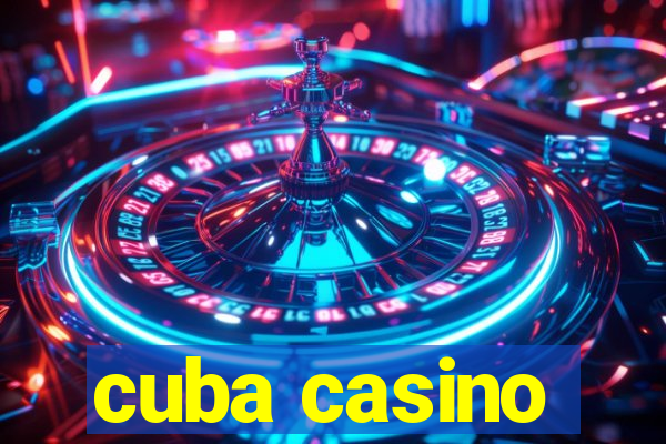 cuba casino