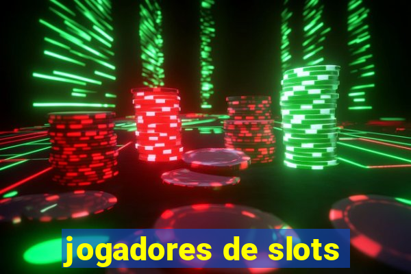 jogadores de slots