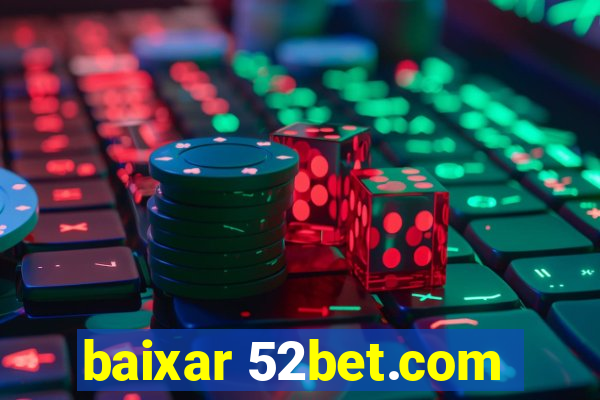 baixar 52bet.com