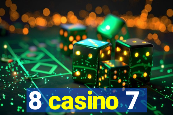 8 casino 7