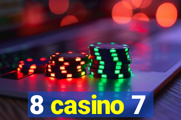 8 casino 7