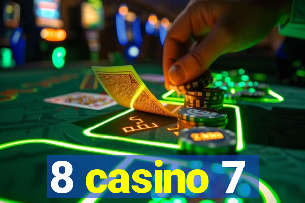 8 casino 7