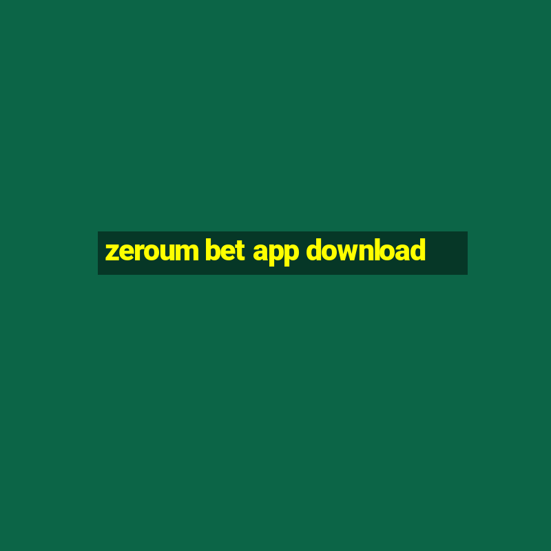 zeroum bet app download