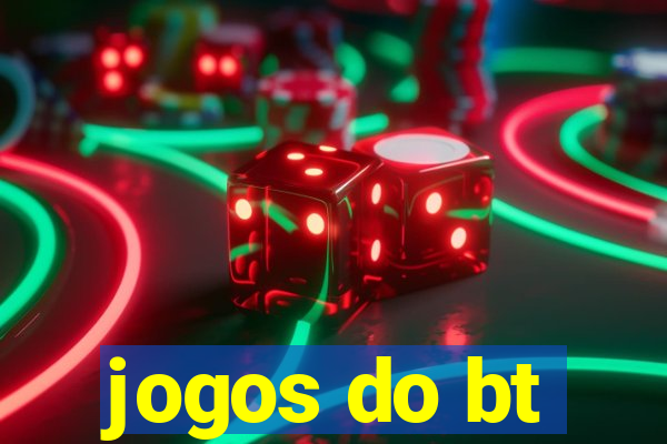 jogos do bt